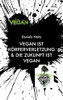 Vegan ist Körperverletzung & Die Zukunft ist vegan (German Edition)