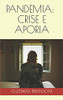 Pandemia: crise e aporia (Portuguese Edition)