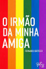 O irmão da minha amiga: Conto de Fernando Bertozzi (Portuguese Edition)