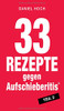 33 Rezepte gegen Aufschieberitis, Teil 2 (German Edition)