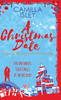 A Christmas Date: A Fake Relationship Holiday Romantic Comedy (First Comes Love)