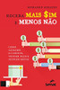Receba mais sim e menos não (Portuguese Edition)