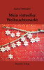 Mein virtueller Weihnachtsmarkt (German Edition)