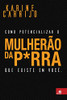 Mulherão da P*rra (Portuguese Edition)