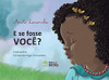 E se fosse Você? (Portuguese Edition)