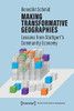 Making Transformative Geographies: Lessons from Stuttgarts Community Economy (Social and Cultural Geography)