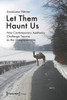 Let Them Haunt Us: How Contemporary Aesthetics Challenge Trauma as the Unrepresentable (Image)