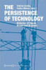 The Persistence of Technology: Histories of Repair, Reuse, and Disposal (Science Studies)