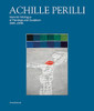 Achille Perilli: General Catalogue of Paintings and Sculpture 19452016