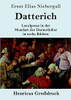 Datterich (Großdruck): Localposse in der Mundart der Darmstädter in sechs Bildern (German Edition)