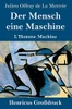 Der Mensch eine Maschine (Großdruck): L'Homme Machine (German Edition)