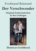 Der Verschwender (Großdruck): Original-Zaubermärchen in drei Aufzügen (German Edition)