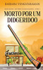Morto Por Um Didgeridoo (Portuguese Edition)