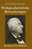 Weltgeschichtliche Betrachtungen (Großdruck) (German Edition)