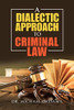 A Dialectic Approach to Criminal Law
