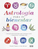 Astrología para tu bienestar (Spanish Edition)