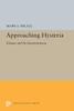 Approaching Hysteria: Disease and Its Interpretations (Princeton Legacy Library)