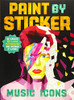 Paint by Sticker: Music Icons: Re-create 12 Classic Photographs One Sticker at a Time!