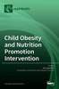 Child Obesity And Nutrition Promotion Intervention