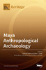 Maya Anthropological Archaeology