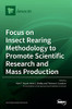 Focus On Insect Rearing Methodology To Promote Scientific Research And Mass Production
