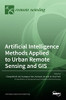 Artificial Intelligence Methods Applied To Urban Remote Sensing And Gis