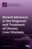 Recent Advances In The Diagnosis And Treatment Of Chronic Liver Diseases