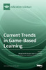 Current Trends In Game-Based Learning