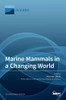 Marine Mammals In A Changing World