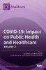 Covid-19 : Impact On Public Health And Healthcare (Volume 2)