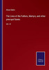 The Lives Of The Fathers, Martyrs, And Other Principal Saints : Vol. Vi - 9783752557381