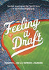 Feeling A Draft : Baseball Scouting And The First 50 Years Of The Amateur Player Draft - 9781663231710