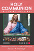 Holy Communion In Contagious Times : Celebrating The Eucharist In The Everyday And Online Worlds