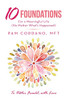10 Foundations For a Meaningful Life (No Matter What's Happened)
