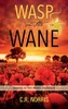 Wasp On The Wane : Book Iii Of The Wasp Chronicles