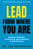 Lead From Where You Are : Building Intention, Connection And Direction In Our Schools