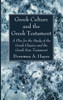 Greek Culture And The Greek Testament : A Plea For The Study Of The Greek Classics And The Greek New Testament