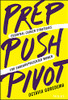 Prep, Push, Pivot : Essential Career Strategies For Underrepresented Women