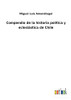Compendio De La Historia Política Y Eclesiástica De Chile - 9783752481433