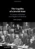 The Legality Of A Jewish State : A Century Of Debate Over Rights In Palestine