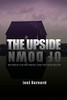 The Upside Of Down : Between: The Sky Above, And The Mud Below