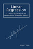 Linear Regression : A Tutorial Introduction To The Mathematics Of Regression Analysis