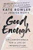 Good Enough : 40Ish Devotionals For A Life Of Imperfection