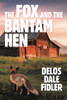The Fox And The Bantam Hen - 9781665543408