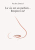 La Vie Est Un Parfum, Respirez-La !