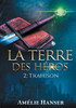 La Terre Des Héros T2 : Trahison