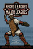 The Negro Leagues Are Major Leagues : Essays And Research For Overdue Recognition