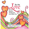 Be The Love : An A-Z Guide To Awaken The Love Within You