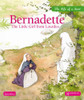 Bernadette: The Little Girl from Lourdes (Life of a Saint)