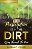 The Prescription Is In The Dirt: Rising Through The Pain